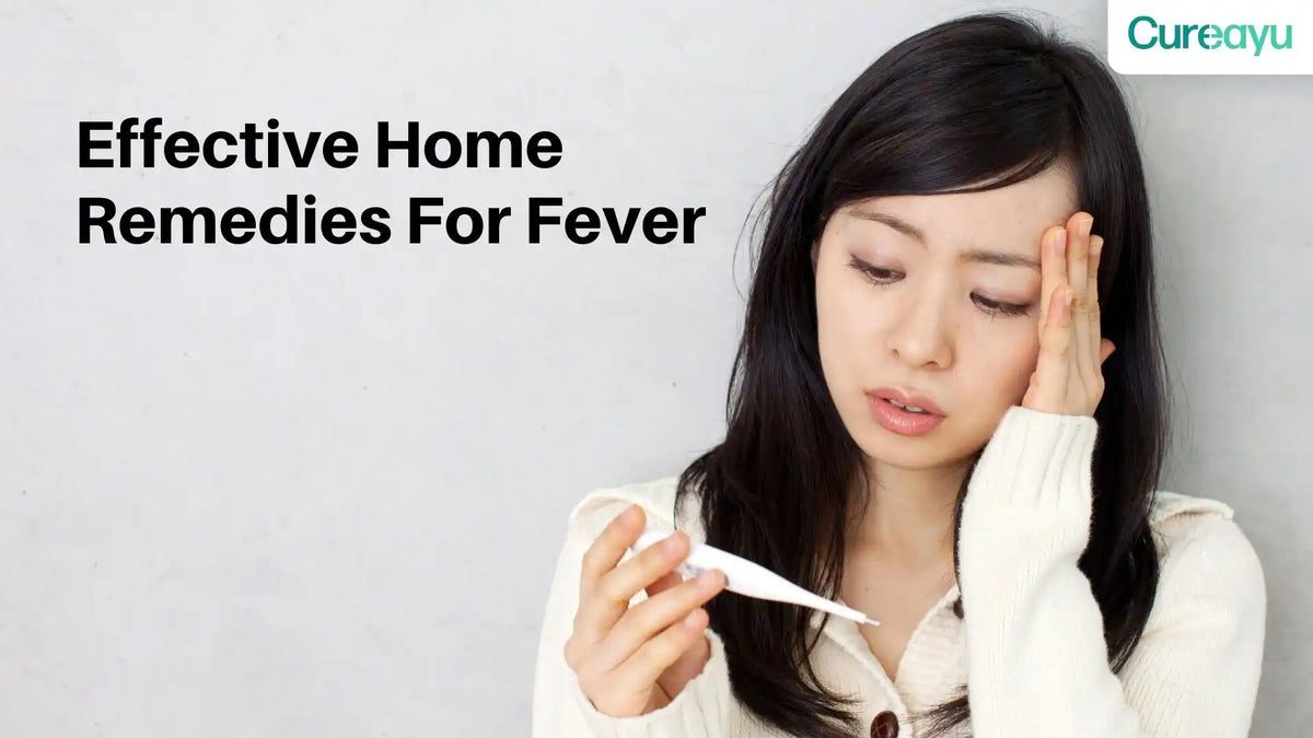 Effective Home Remedies For Fever: Natural Treatment For Quick Relief