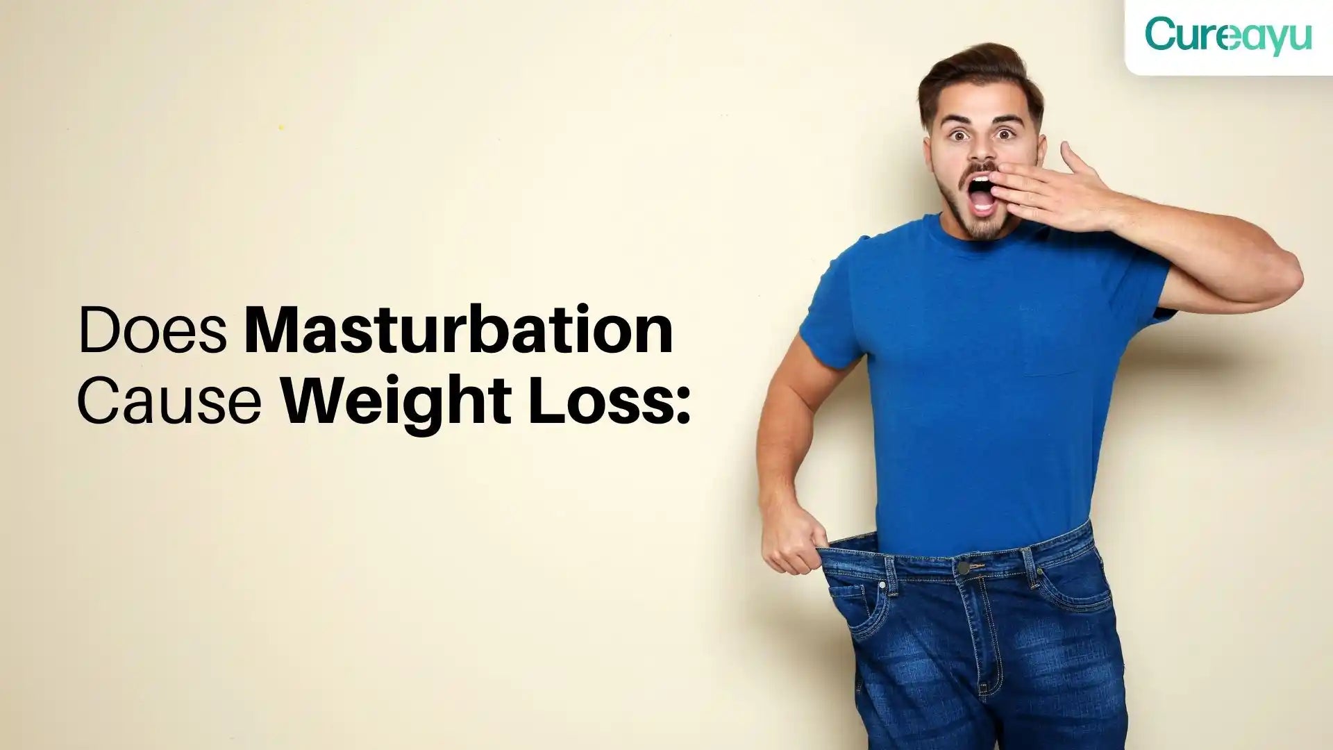 Unpacking the Question: Does Masturbation Cause Weight Loss? Myths vs. Facts Cureayu Unpacking the Question: Does Masturbation Cause Weight Loss? Myths vs. Facts Cureayu