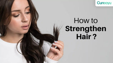 how to strengthen hair