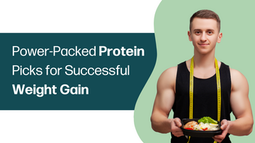 High Protein Foods for Weight Gain: Eating for Gains with These 8 Protein Powerhouses
