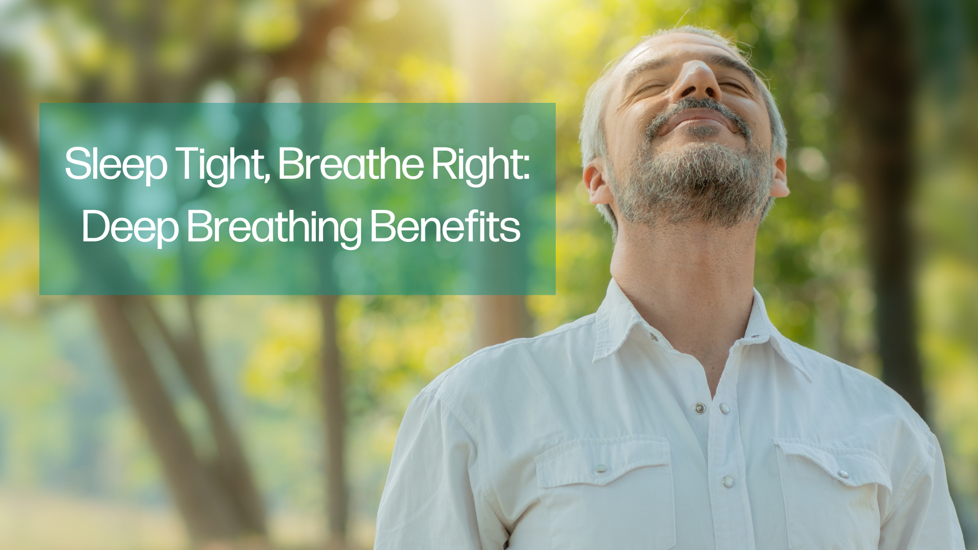 Reduce Stress and Improve Sleep Quality – Benefits Of Deep Breathing & How To Practice It