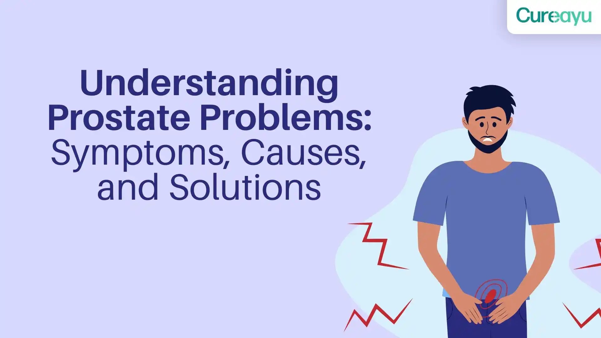 Understanding Prostate Problems: Symptoms, Causes, and Solutions