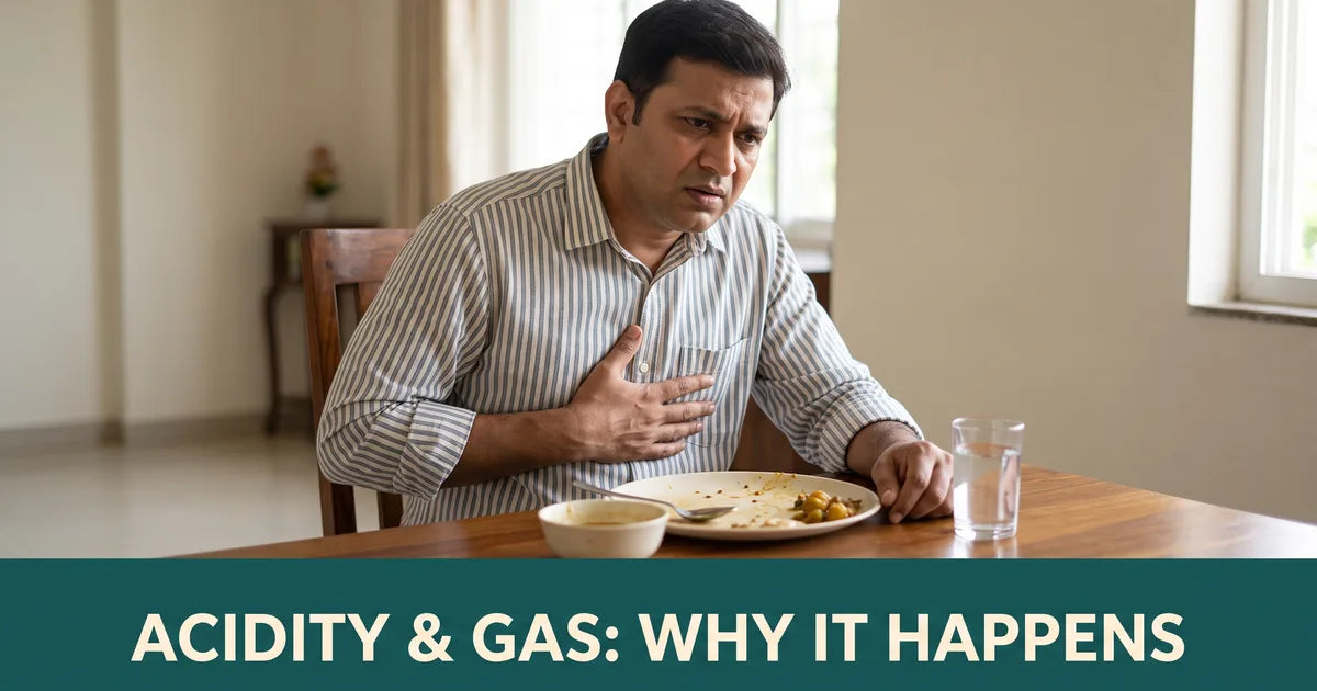 Acidity & Gas: Causes, Symptoms & Ayurvedic Home Remedies