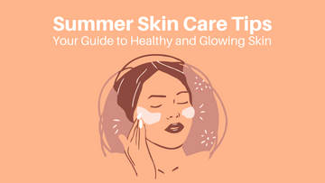 summer skin care tips 
