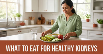 Kidney-Friendly Diet Chart: Indian Vegetarian Foods for Healthy Kidneys