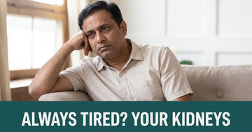 Why Do Kidney Patients Feel So Tired? Fatigue & Weakness Explained
