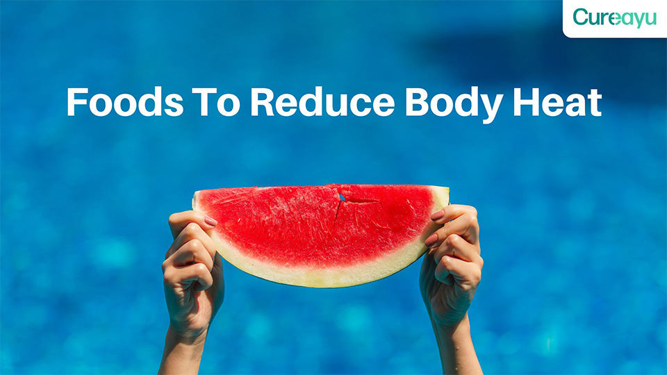 foods to reduce body heat 