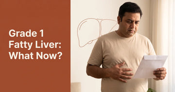 Grade 1 Fatty Liver: What It Means, Symptoms & an Indian Diet That Helps