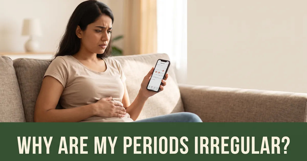 Irregular Periods: Causes & Ayurvedic Remedies